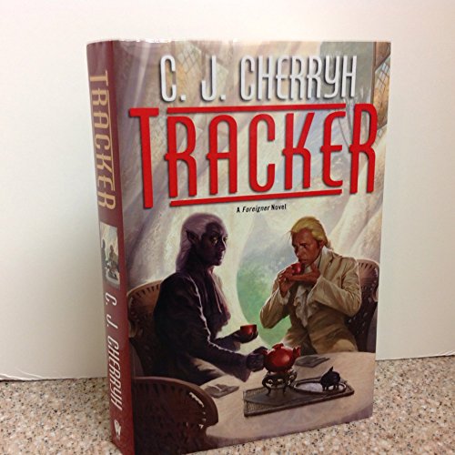 Tracker: A Foreigner Novel (The Foreigner Universe) Tracker: A Foreigner Novel (The Foreigner Universe)