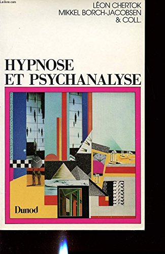 Hypnose et psychanalyse: Réponses à Mikkel Borch-Jacobsen