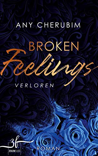 Broken Feelings - Verloren: Liebesroman von Zeilenfluss