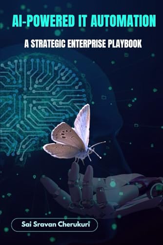 AI-Powered IT Automation-A Strategic Enterprise Playbook von Independently published
