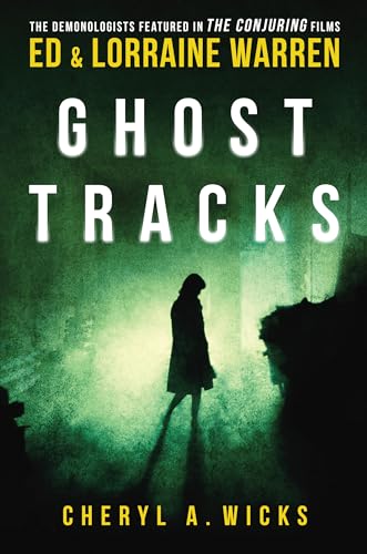 Ghost Tracks: Case Files of Ed & Lorraine Warren von Graymalkin Media