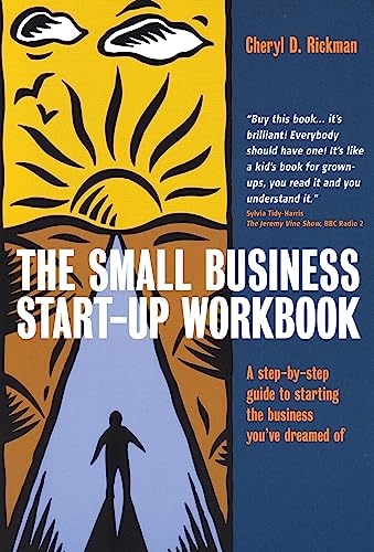 The Small Business Start-Up Workbook: A step-by-step guide to starting the business you've dreamed of