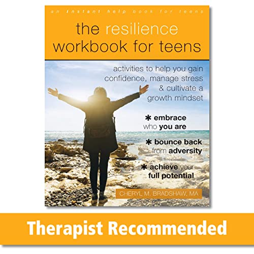 The Resilience Workbook for Teens: Activities to Help You Gain Confidence, Manage Stress, and Cultivate a Growth Mindset