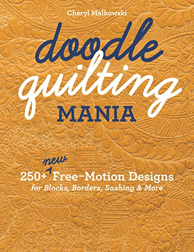 Doodle Quilting Mania: 250+ New Free-Motion Designs for Blocks, Borders, Sashing & More von C&T Publishing
