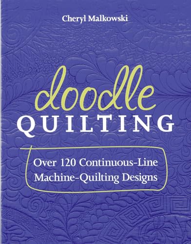 Doodle Quilting: Over 120 Continuous-Line Machine-Quilting Designs