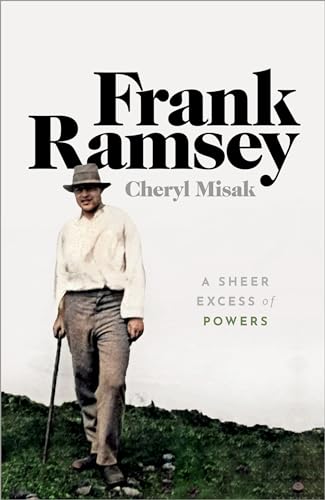 Frank Ramsey: A Sheer Excess of Powers von Oxford University Press