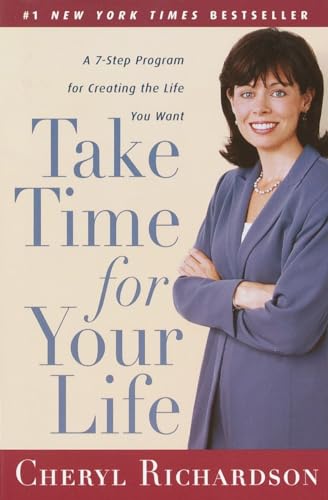 Take Time for Your Life: A 7-Step Program for Creating the Life You Want von Harmony Books