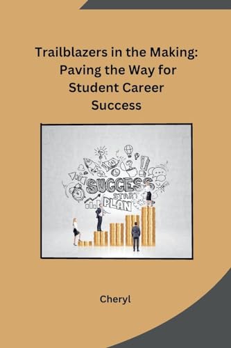 Trailblazers in the Making: Paving the Way for Student Career Success von Self