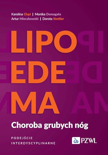 Lipoedema: Choroba grubych nóg. Podejście interdyscyplinarne Lipoedema: Choroba grubych nóg. Podejście interdyscyplinarne von PZWL