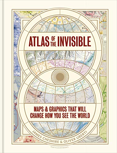Atlas of the Invisible: Maps & Graphics That Will Change How You See the World von PENGUIN BOOKS LTD