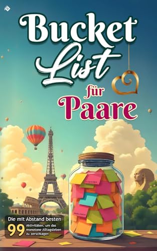 Bucket List für Paare Challenge Book: Die mit Abstand besten 99 Dinge, um das monotone Alltagsleben zu zerschlagen von Readers Club Verlag