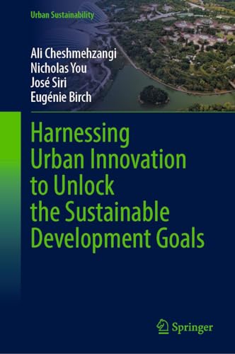 Harnessing Urban Innovation to Unlock the Sustainable Development Goals (Urban Sustainability) von Springer