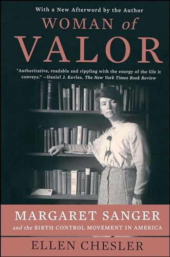 Woman of Valor: Margaret Sanger and the Birth Control Movement in America Woman of Valor: Margaret Sanger and the Birth Control Movement in America von Simon & Schuster