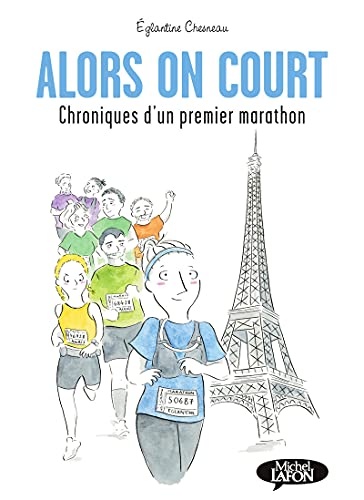 Alors on court - Chroniques d'un premier marathon von MICHEL LAFON