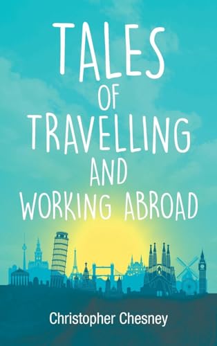 Tales of Travelling and Working Abroad von URLink Print & Media, LLC