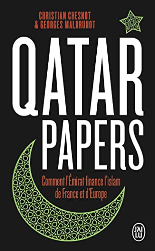 Qatar Papers: Comment l'Émirat finance l'islam de France et d'Europe von J'AI LU