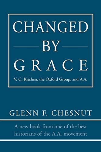 Changed by Grace: V. C. Kitchen, the Oxford Group, and A.A.