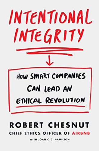 Intentional Integrity: How Smart Companies Can Lead an Ethical Revolution – and Why That's Good for All of Us von MACMILLAN