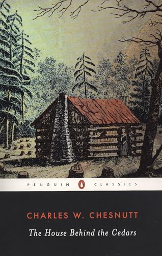 The House Behind the Cedars (Penguin Classics)