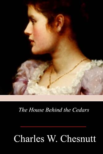 The House Behind the Cedars von CREATESPACE