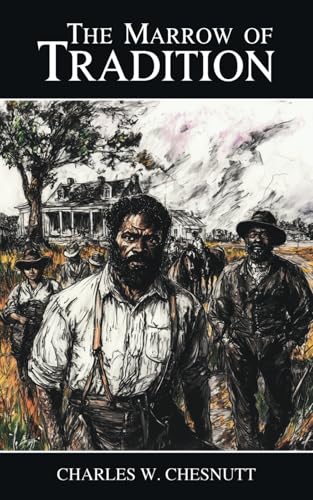 The Marrow of Tradition: The 1901 Classic Novel von Independently published