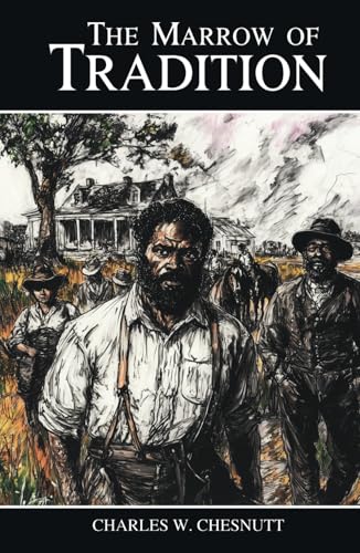 The Marrow of Tradition: The 1901 Classic Novel von Independently published