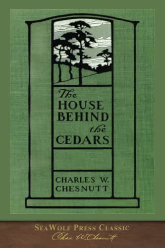 The House Behind the Cedars: SeaWolf Press Classic