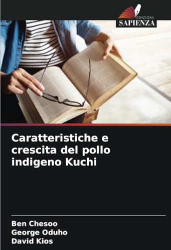 Caratteristiche e crescita del pollo indigeno Kuchi von Edizioni Sapienza