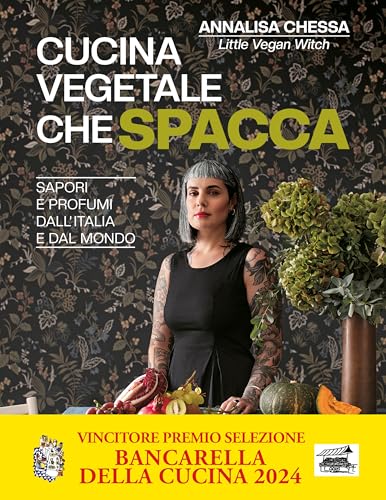 Cucina vegetale che spacca. Sapori e profumi dall'Italia e dal mondo (Sapori e fantasia) von Gribaudo