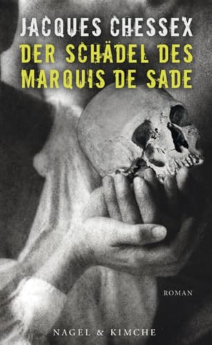 Der Schädel des Marquis de Sade: Roman