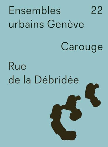Ensembles urbains Genève 22. Rue de la Débridée. Carouge Ensembles urbains Genève 22. Rue de la Débridée. Carouge von INFOLIO