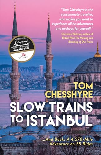 Slow Trains to Istanbul: ... and Back: a 4,570-Mile Adventure on 55 Rides von Summersdale Publishers