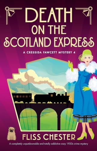 Death on the Scotland Express: A completely unputdownable and totally addictive cozy 1920s crime mystery (A Cressida Fawcett Mystery, Band 4) von Bookouture