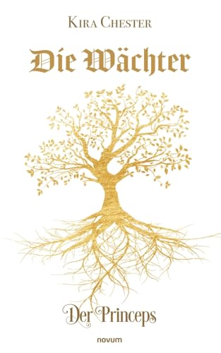Die Wächter: Der Princeps Die Wächter: Der Princeps von novum Verlag