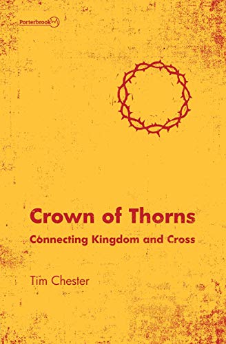 Crown of Thorns: Connecting Kingdom and Cross von Christian Focus Publications