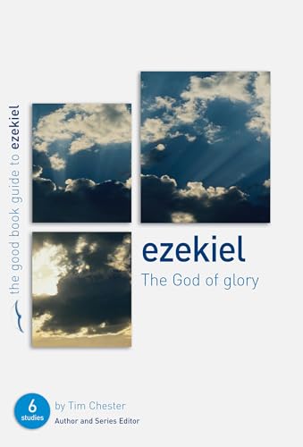 Ezekiel: The God of Glory (Good Book Guide) von Good Book Co