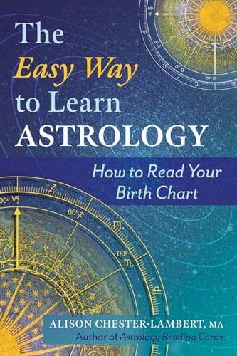 The Easy Way to Learn Astrology: How to Read Your Birth Chart