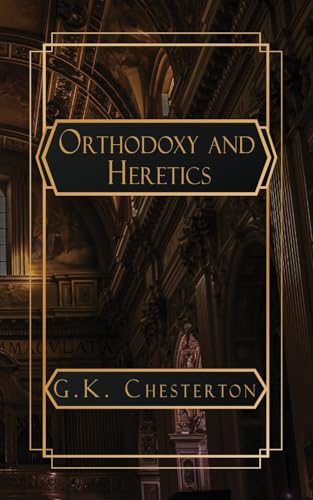 Orthodoxy and Heretics von NATAL PUBLISHING, LLC