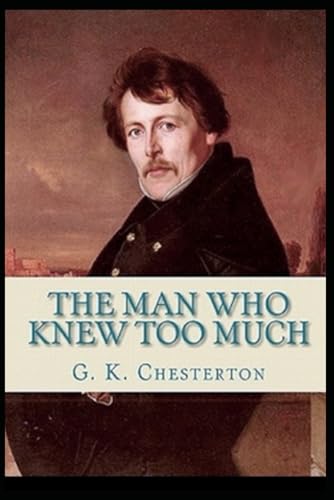 The Man Who Knew Too Much Illustrated von Independently published