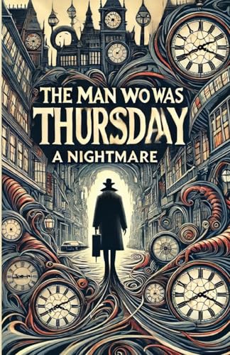The Man Who Was Thursday A Nightmare(Illustrated)