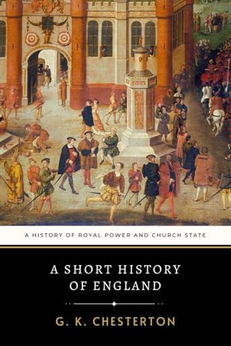 A Short History of England: A History of Royal Power and the Church State A Short History of England: A History of Royal Power and the Church State von Independently published