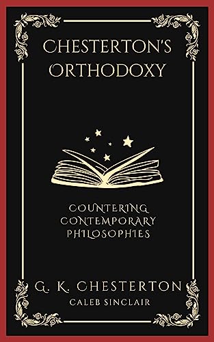 Chesterton's Orthodoxy: Countering Contemporary Philosophies (Grapevine Press) von Grapevine India