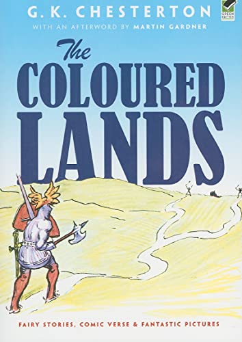 Coloured Lands: Fairy Stories, Comic Verses and Fantastic Pictures: Fairy Stories, Comic Verse and Fantastic Pictures Coloured Lands: Fairy Stories, Comic Verses and Fantastic Pictures: Fairy Stories, Comic Verse and Fantastic Pictures