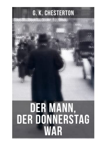 Der Mann, der Donnerstag war: Politischer Abenteuerroman