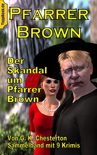 Der Skandal um Pfarrer Brown: Sammelband mit 9 Father Brown Krimis (ToppBook Belletristik) von Books on Demand