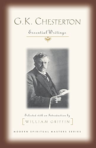 G.K. Chesterton: Essential Writings (Modern Spiritual Masters Series)