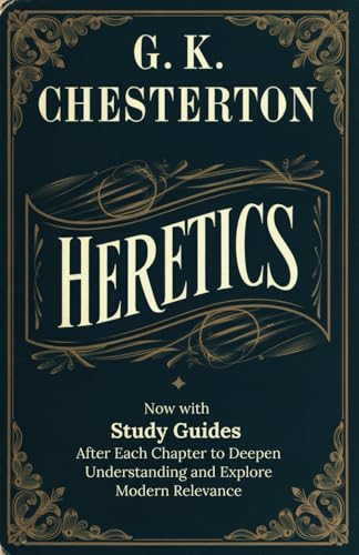 Heretics: Now with Study Guides After Each Chapter to Deepen Understanding and Explore Modern Relevance Heretics: Now with Study Guides After Each Chapter to Deepen Understanding and Explore Modern Relevance von Independently published