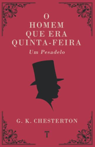 O Homem Que Era Quinta-Feira: Um Pesadelo O Homem Que Era Quinta-Feira: Um Pesadelo