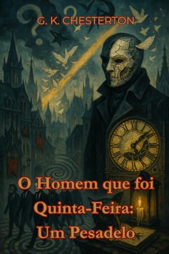 O Homem que foi Quinta-Feira: Um Pesadelo O Homem que foi Quinta-Feira: Um Pesadelo von Independently published