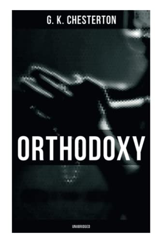 Orthodoxy (Unabridged) von OK Publishing